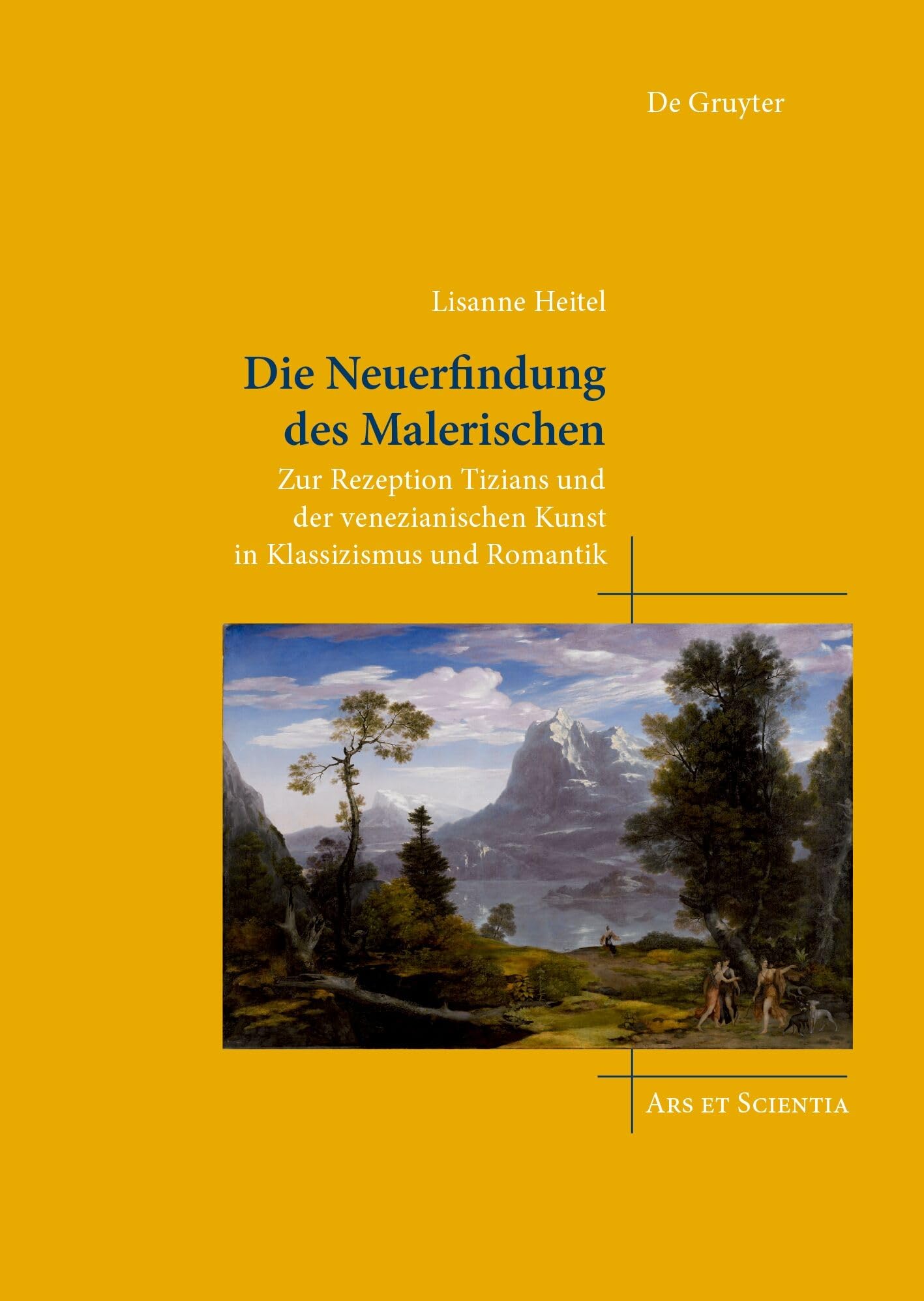 Die Neuerfindung des Malerischen: Zur Rezeption Tizians und der venezianischen Kunst in Klassizismus und Romantik (Ars et Scientia, 29) Film, Art & Culture