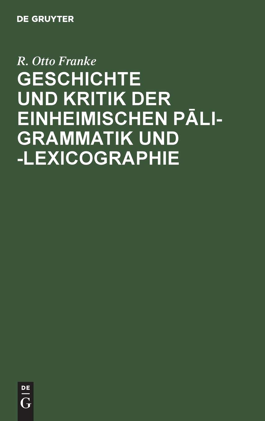 Geschichte Und Kritik Der Einheimischen Pali-grammatik Und Lexicographie book
