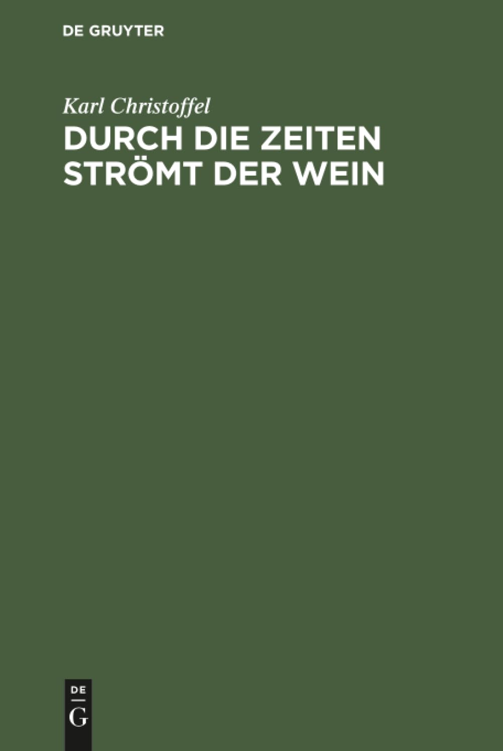 Durch die Zeiten strömt der Wein: Die wunderbare Historie des Weines Politics & History