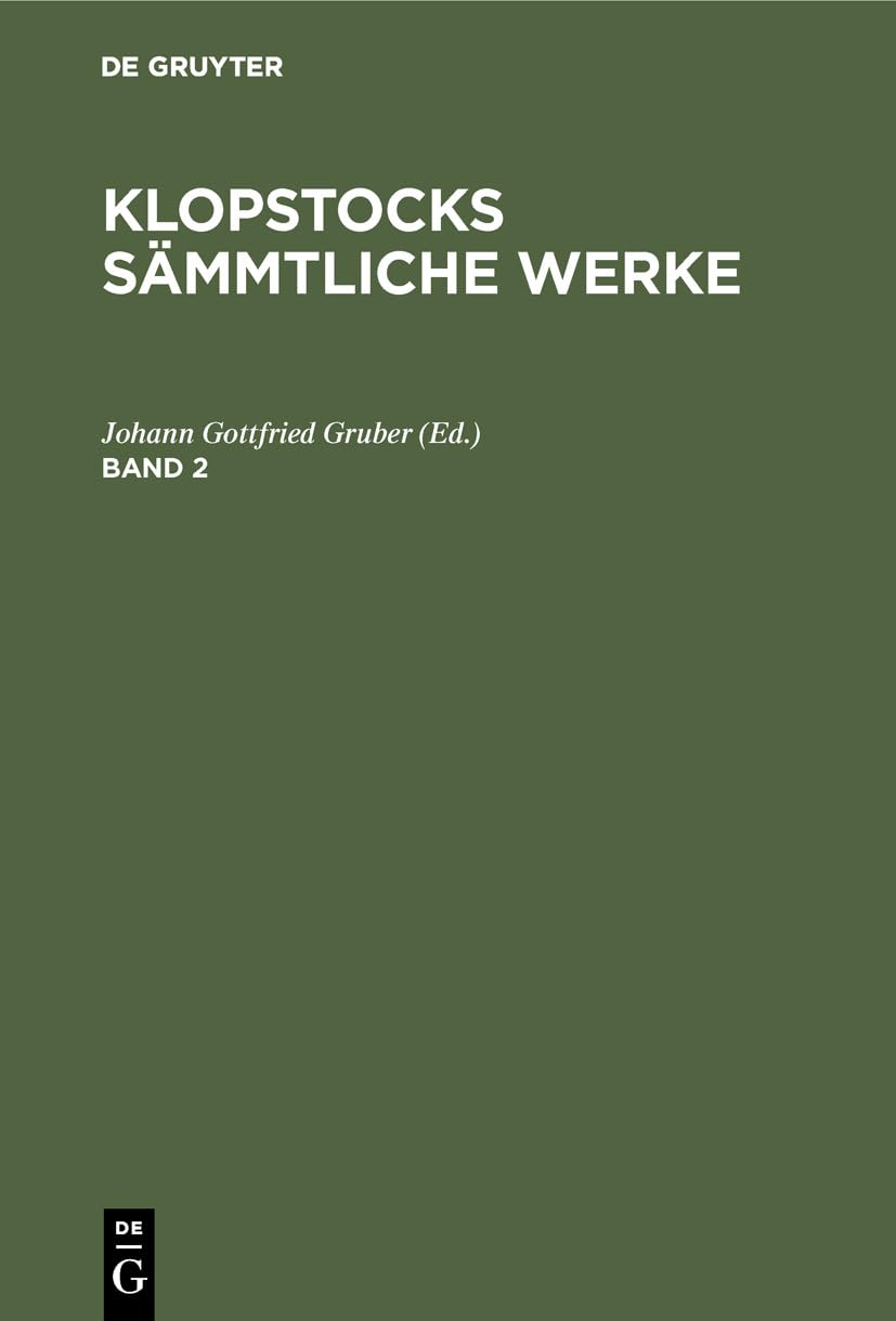 Friedrich Gottlieb Klopstock: Klopstocks sämmtliche Werke. Band 2: Mit Erläuternden Anmerkungen Und Einer Biographie Des Dichters Contemporary literature Books