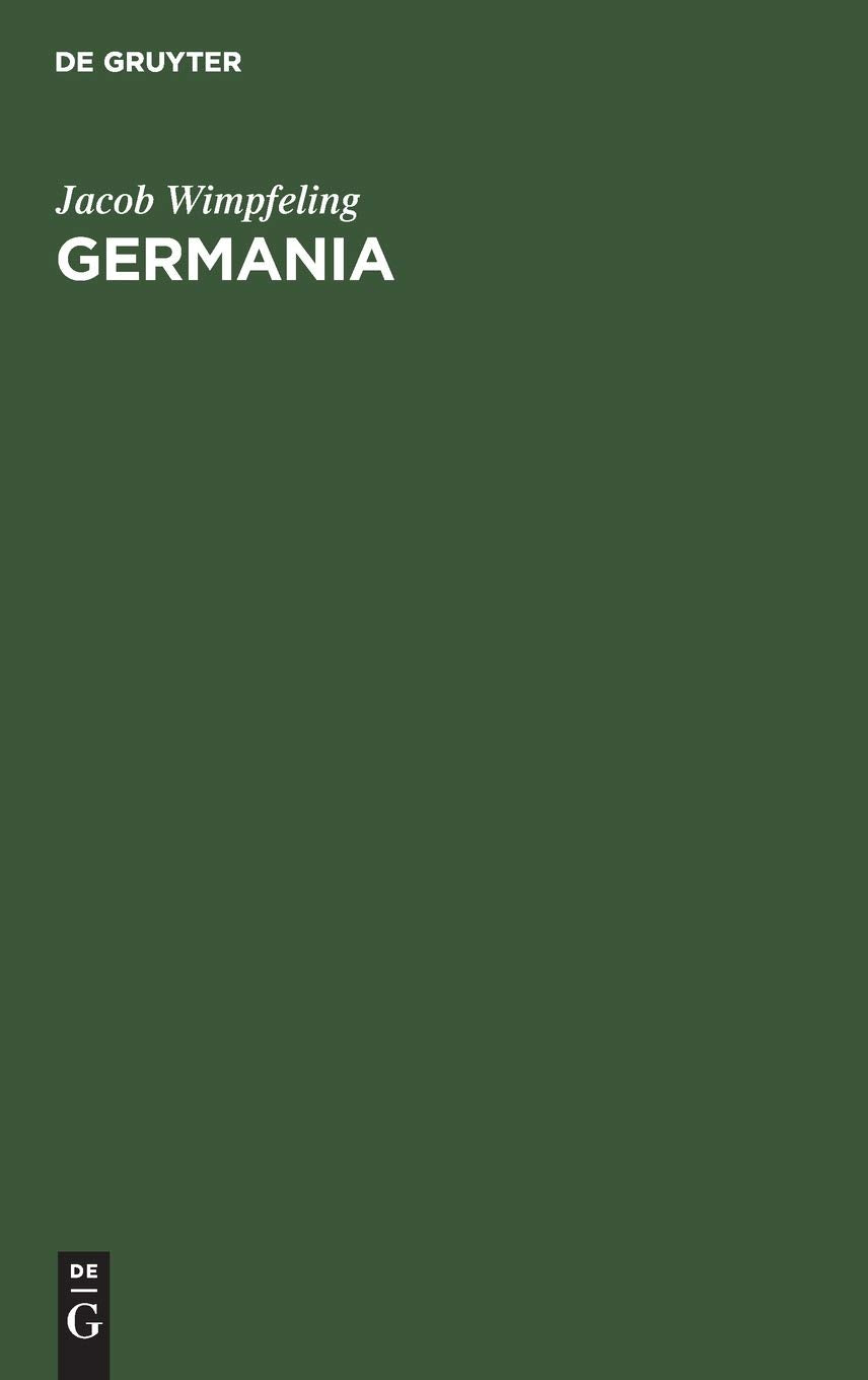 Germania: Ein Beitrag zur Frage nach der Nationalität des Elsasses und zur Vorgeschichte der Strassburger Universität Business & Technology