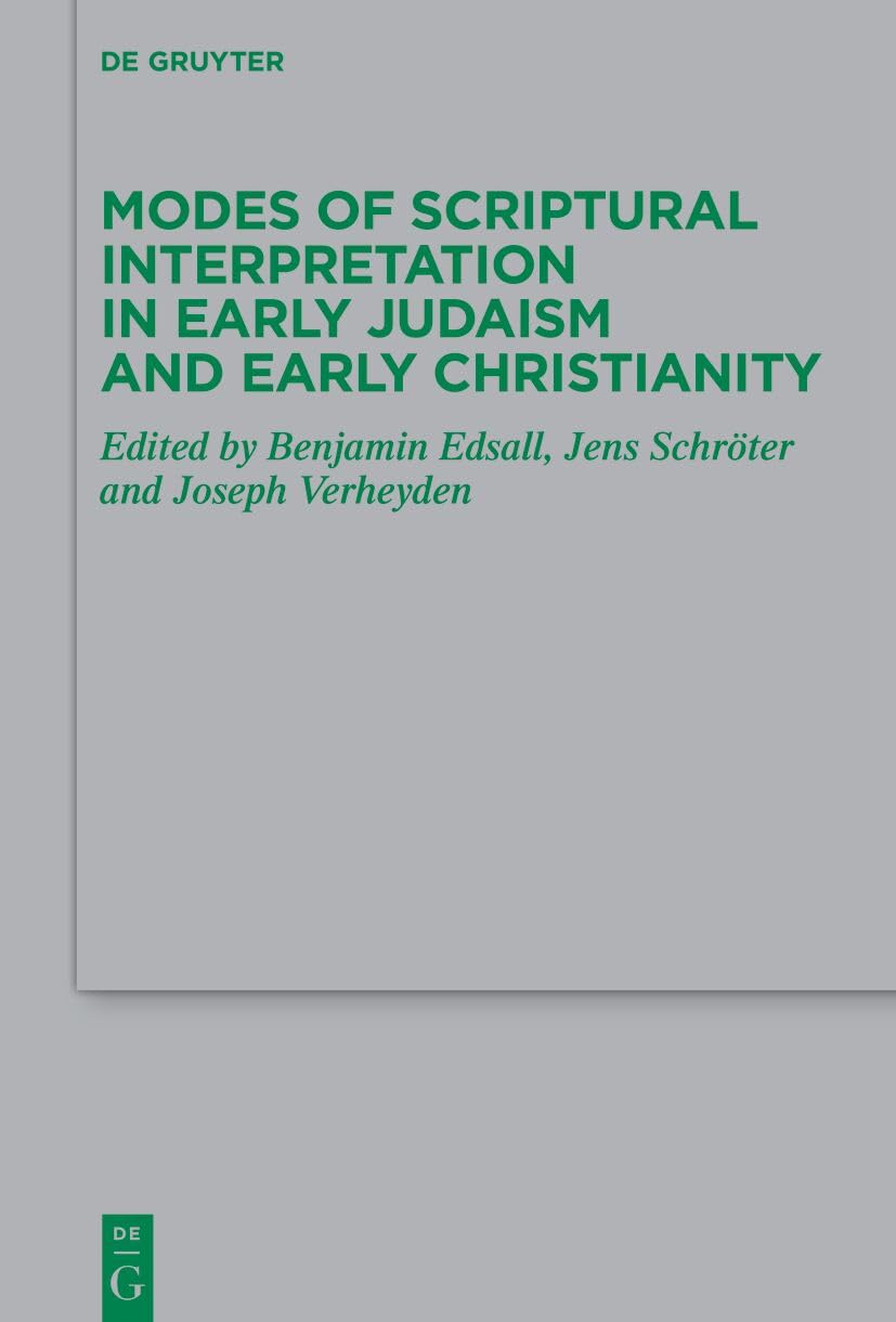 Modes of Scriptural Interpretation in Early Judaism and Early Christianity Contemporary literature