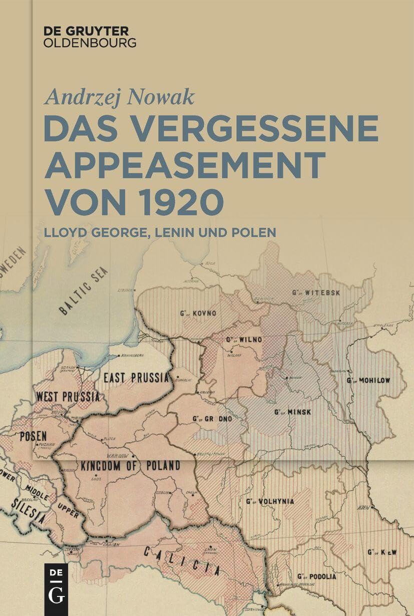 Das vergessene Appeasement von 1920: Lloyd George, Lenin und Polen Politics & History