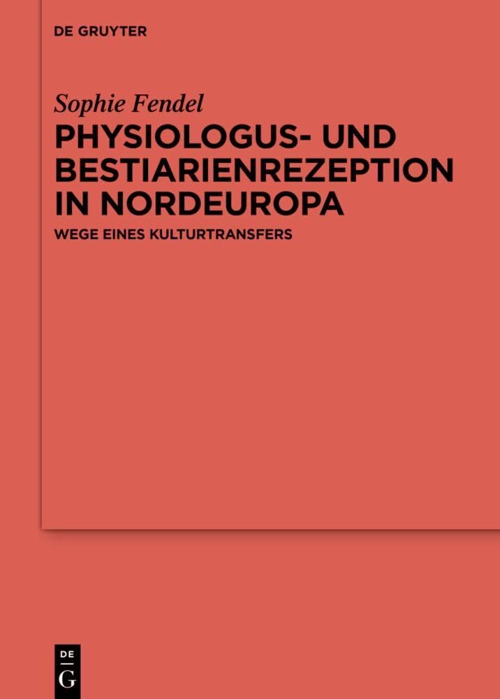 Physiologus- und Bestiarienrezeption in Nordeuropa Contemporary literature