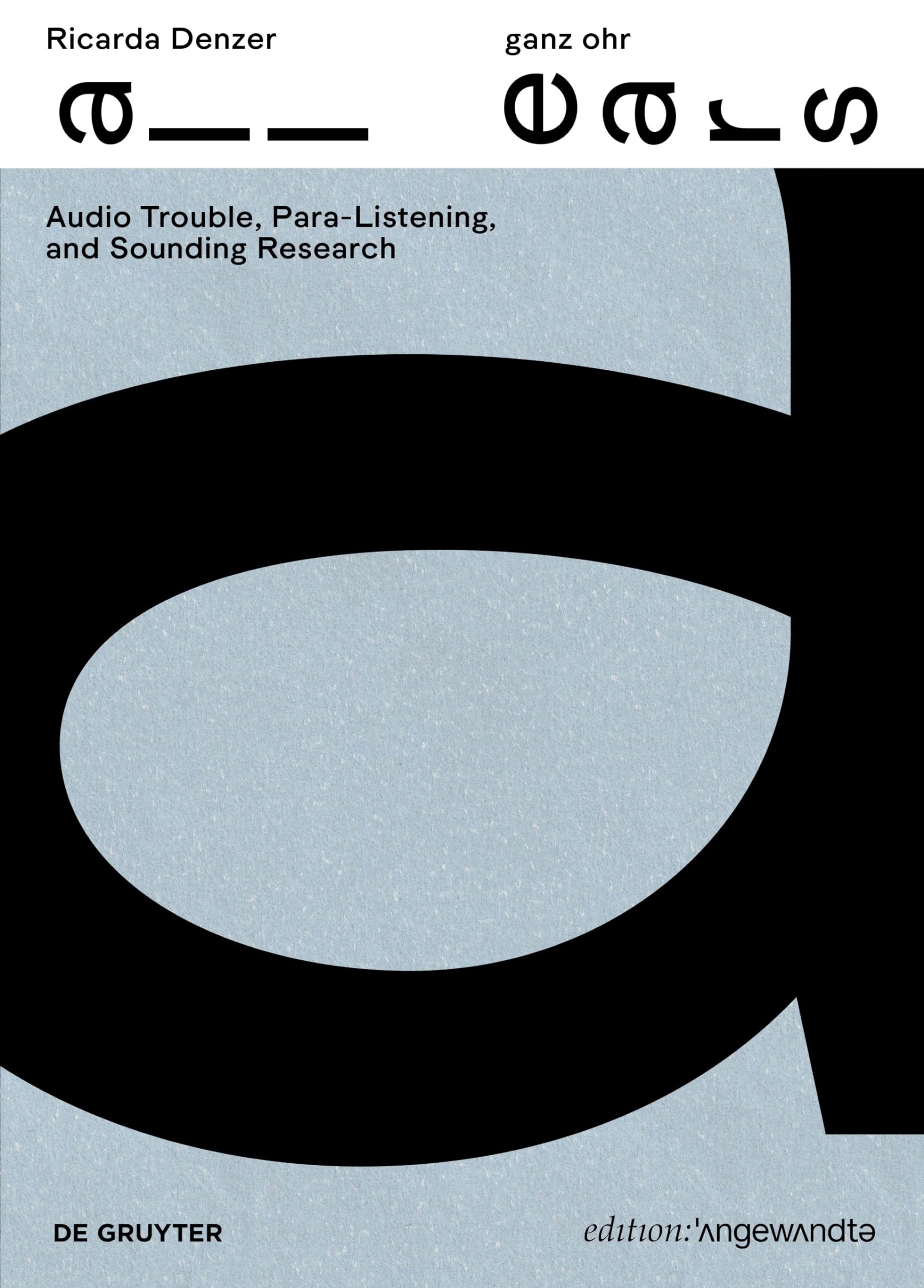 Ricarda Denzer – ganz ohr / all ears Film, Art & Culture