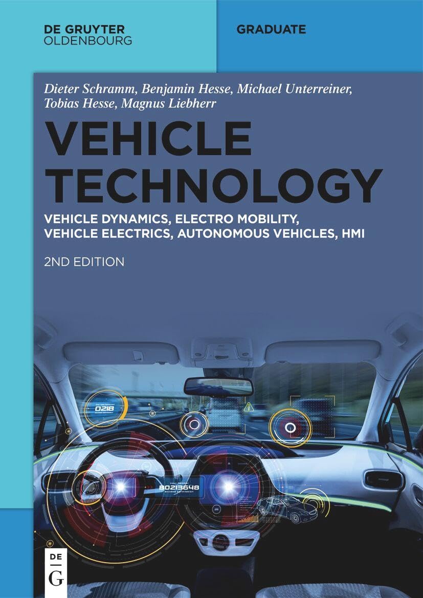 Vehicle Technology: Vehicle Dynamics, Electro Mobility, Vehicle Electrics, Autonomous Vehicles, HMI (De Gruyter Textbook) Computer Science
