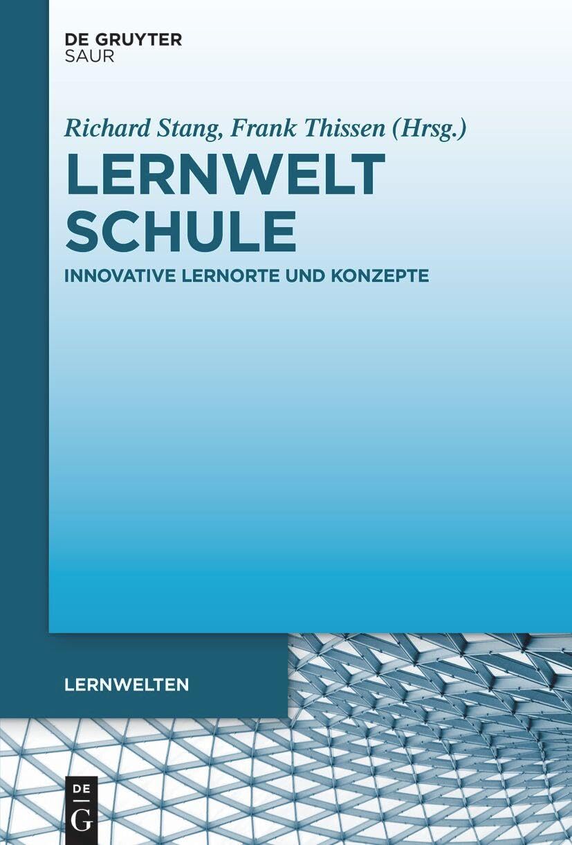 Lernwelt Schule: Innovative Lernorte und Konzepte (Lernwelten) Law