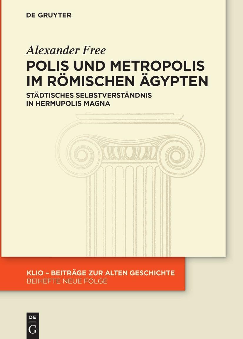 Polis und Metropolis im römischen Ägypten: Städtisches Selbstverständnis in Hermupolis Magna (KLIO / Beihefte. Neue Folge, 39) Geology & Geography