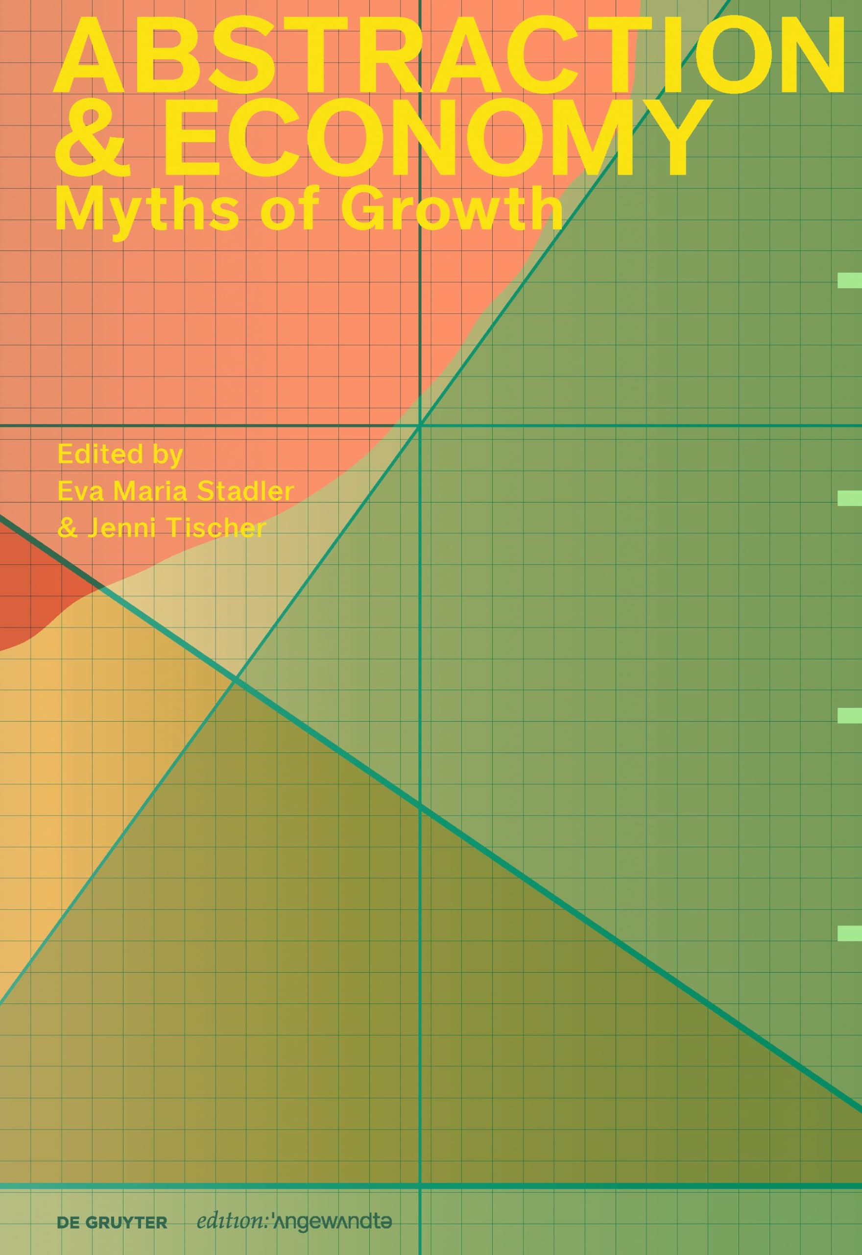 Abstraction & Economy: Myths of Growth (Edition Angewandte) Philosophy