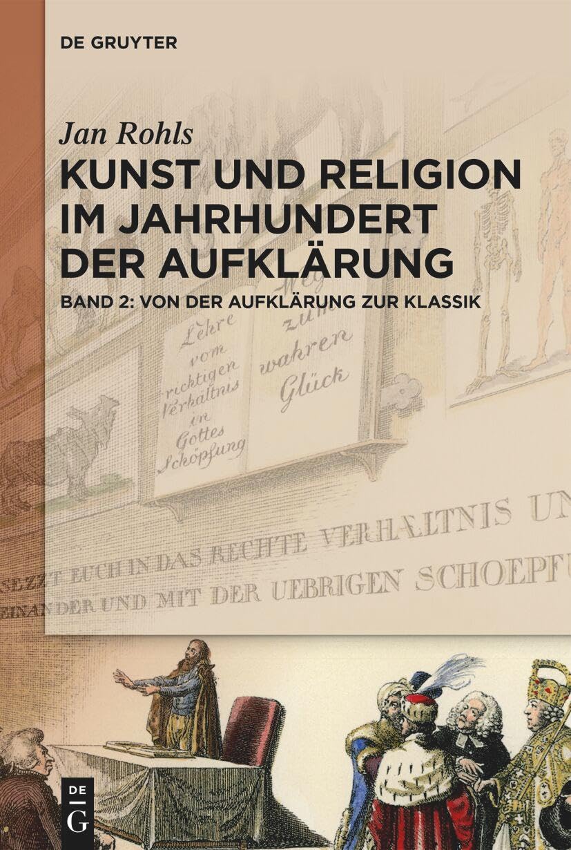 Von der Aufklärung zur Klassik: Band 2: Von der Aufklärung zur Klassik (Kunst und Religion im Jahrhundert der Aufklärung, Band 2) Philosophy