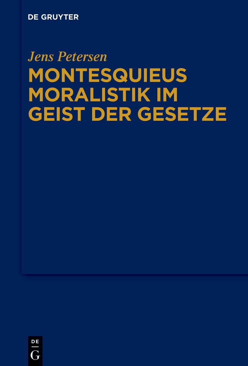 Montesquieus Moralistik im Geist der Gesetze Law