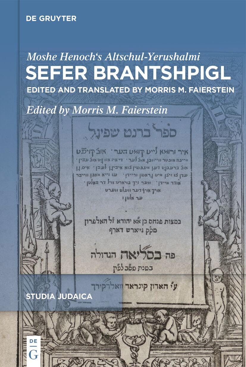 Sefer Brantshpigl: Edited and translated by Morris M. Faierstein (Studia Judaica, 131) Contemporary literature