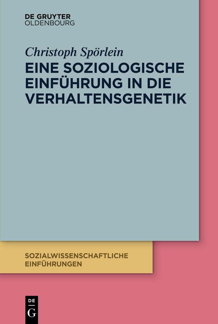 Eine soziologische Einführung in die Verhaltensgenetik (Sozialwissenschaftliche Einführungen, 7, Band 7) Law