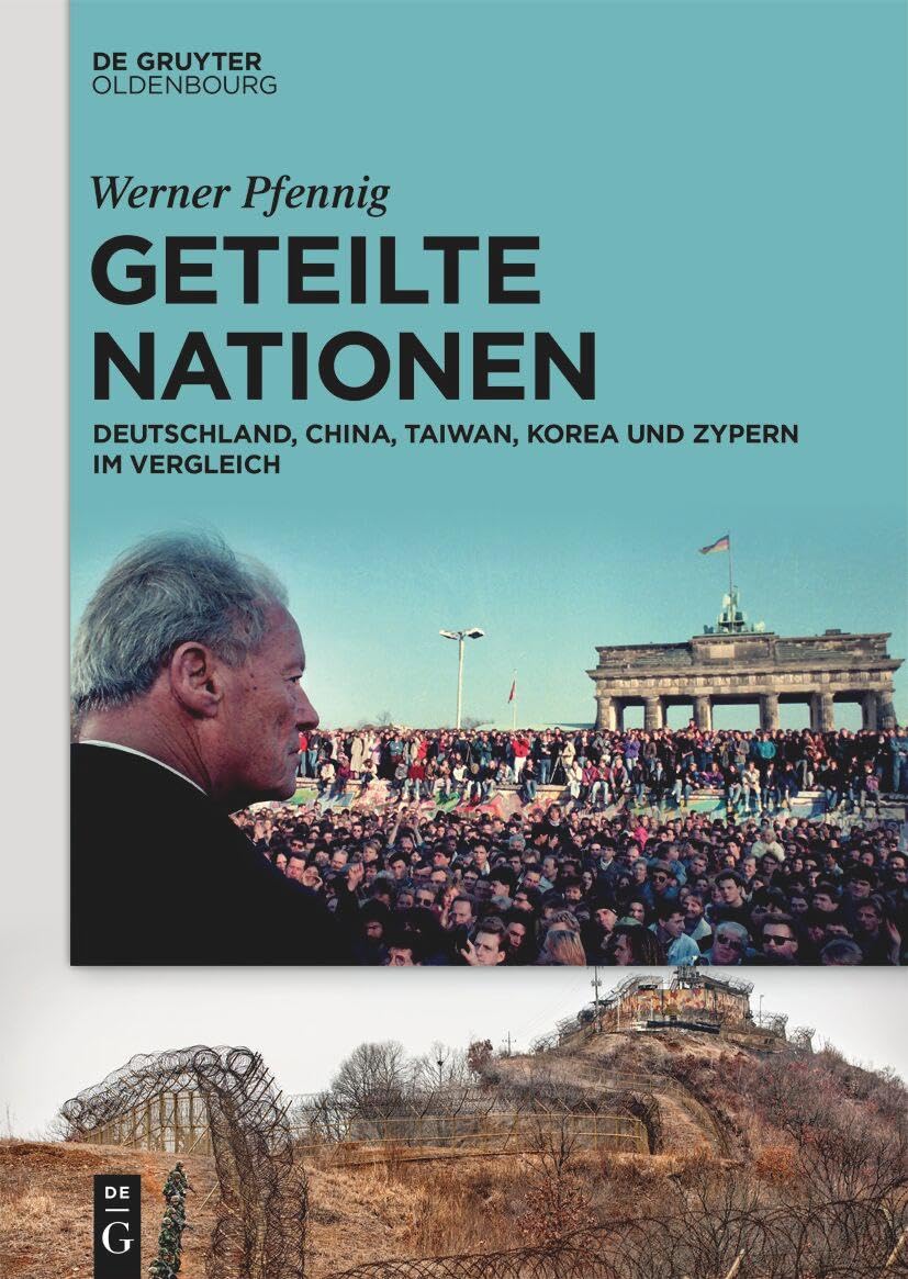Geteilte Nationen: Deutschland, China, Taiwan, Korea und Zypern im Vergleich Social Sciences