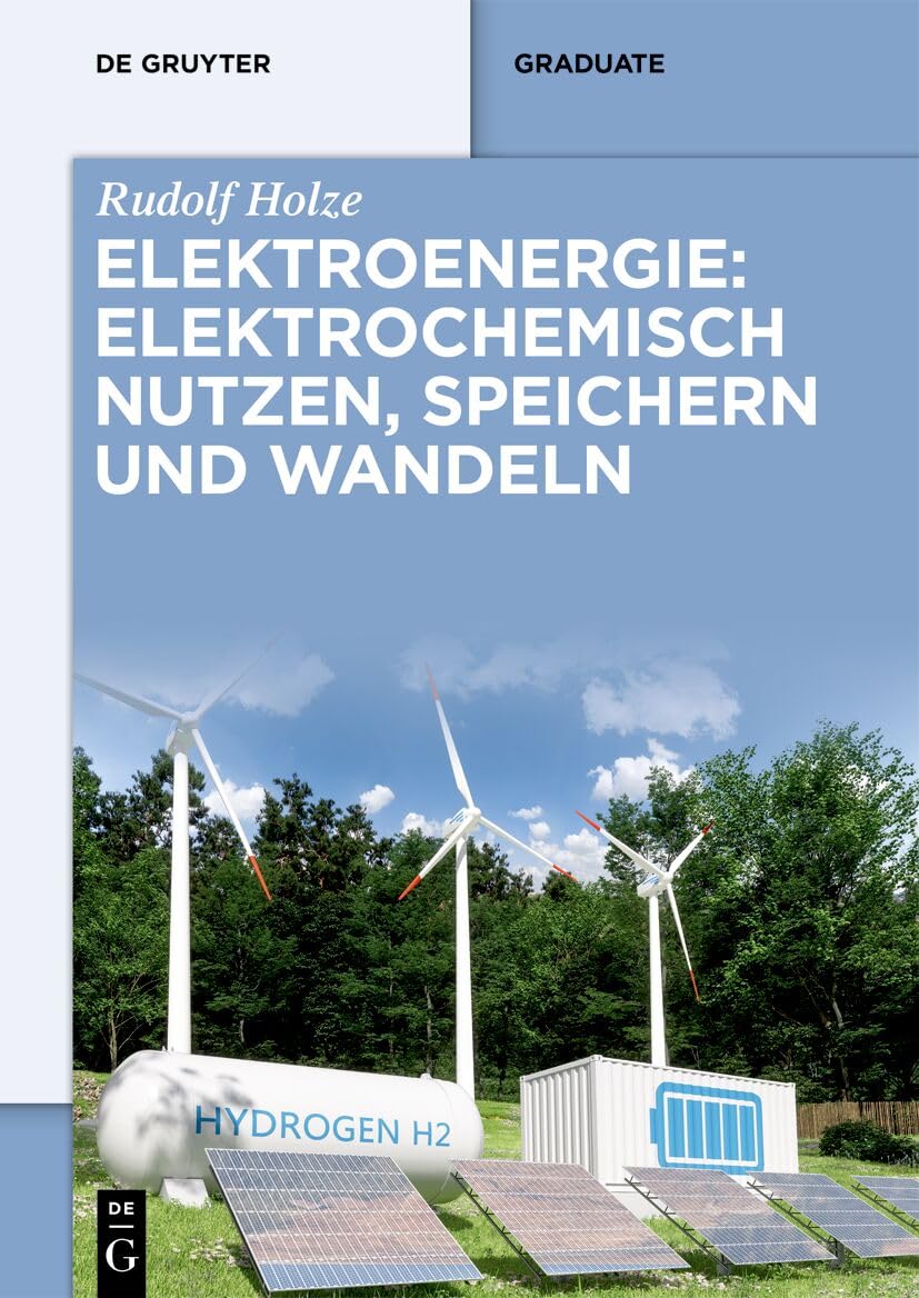 Elektroenergie: Elektrochemisch nutzen, speichern und wandeln Computer Science