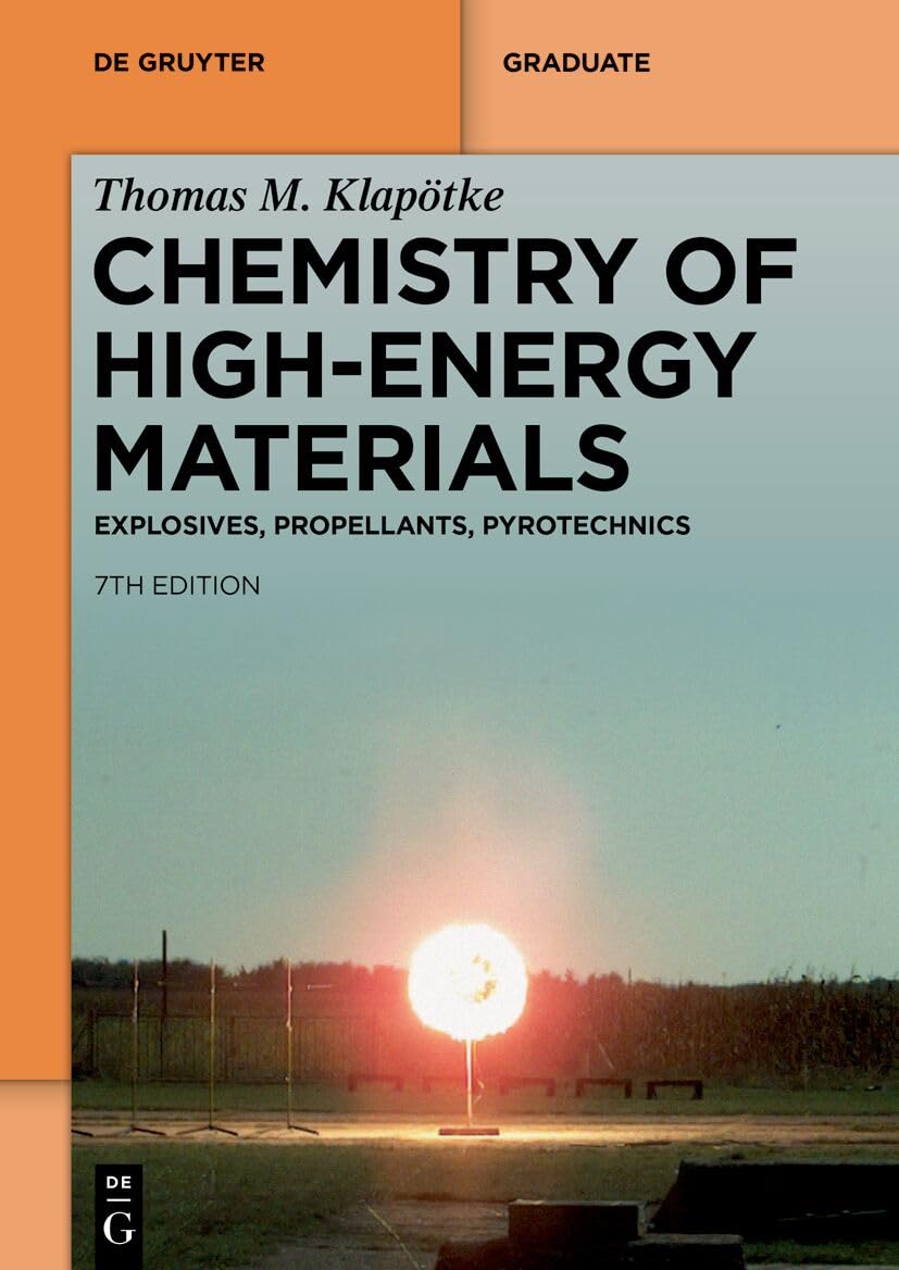 Chemistry of High-Energy Materials: Explosives, Propellants, Pyrotechnics (De Gruyter Textbook) Business & Technology