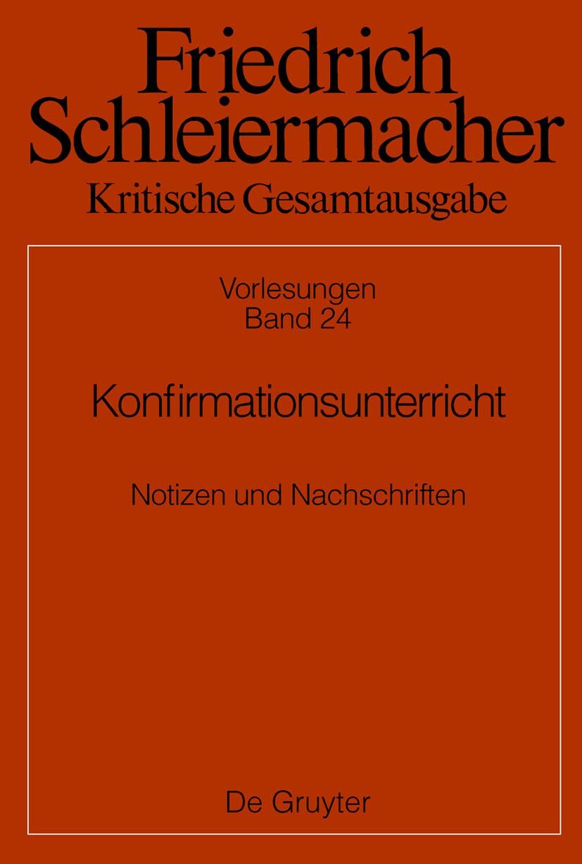 Konfirmationsunterricht: Notizen und Nachschriften (Kritische Gesamtausgabe) Philosophy