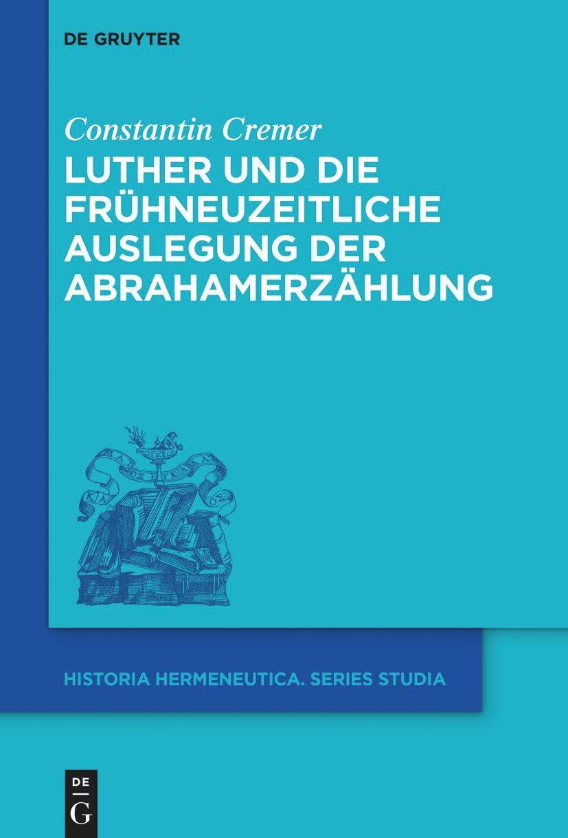 Luther und die frühneuzeitliche Auslegung der Abrahamerzählung Historical Fiction