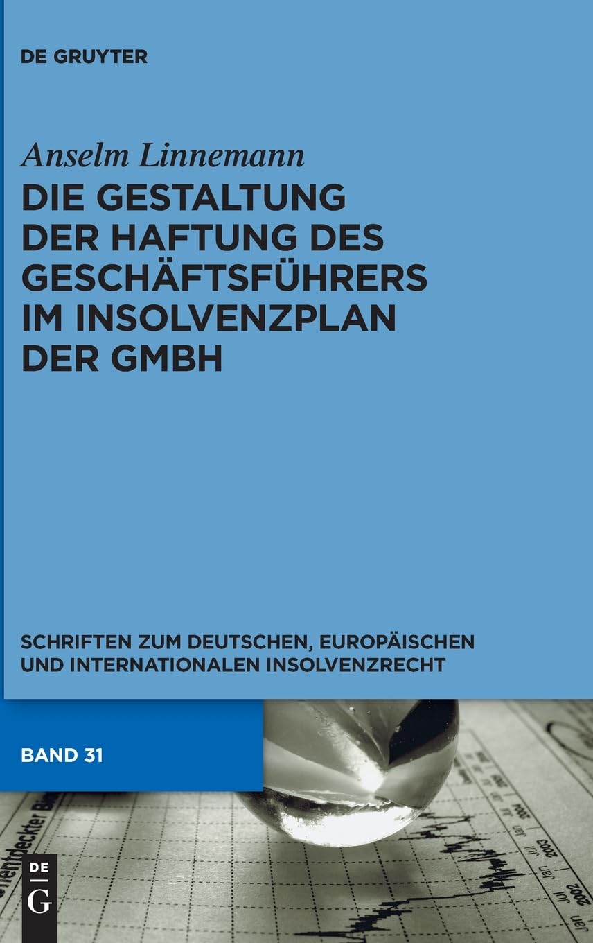 Die Gestaltung der Haftung des Geschäftsführers im Insolvenzplan der GmbH Law