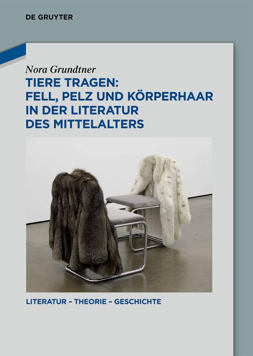 Tiere tragen: Fell, Pelz und Körperhaar in der Literatur des Mittelalters Contemporary literature