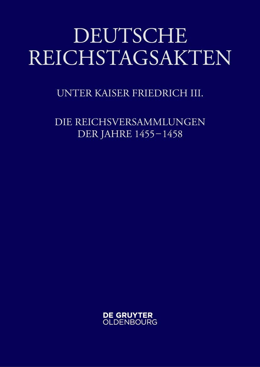 Die Reichsversammlungen der Jahre 1455 bis 1458 Business & Technology