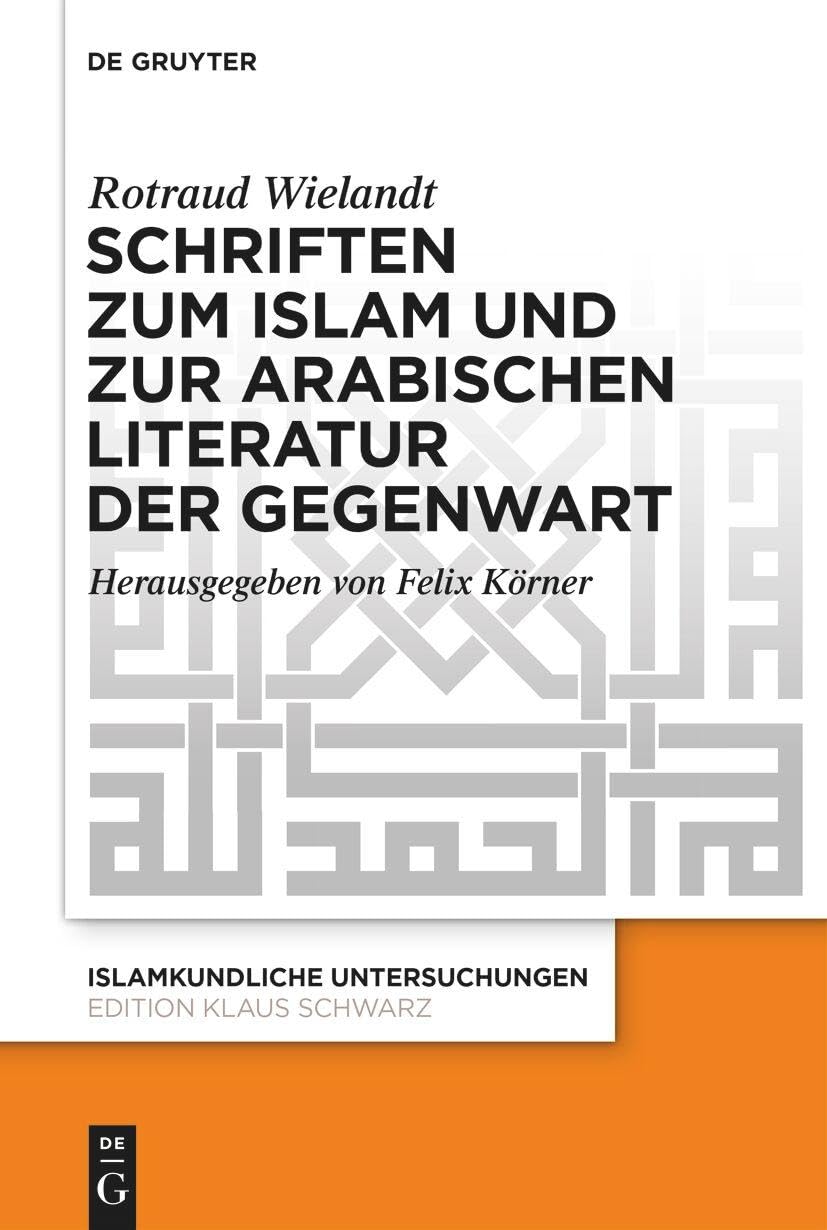 Schriften zum Islam und zur arabischen Literatur der Gegenwart Contemporary literature Books