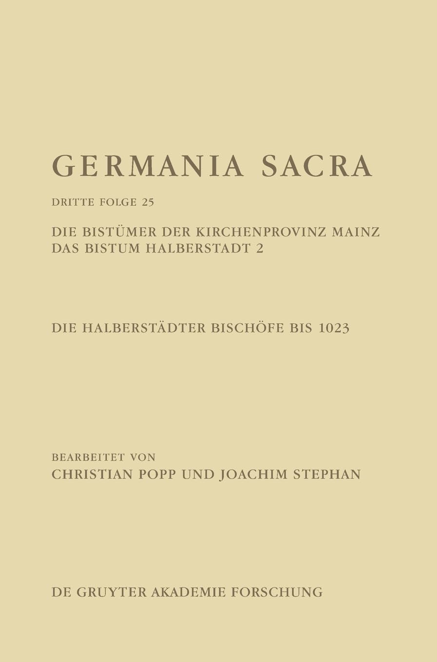 Die Bistümer der Kirchenprovinz Mainz. Das Bistum Halberstadt 2: Die Halberstädter Bischöfe bis 1023 Philosophy