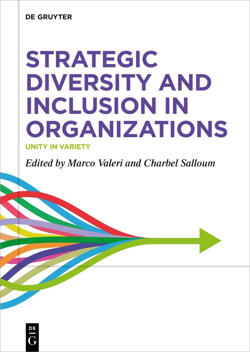 Strategic Diversity and Inclusion in Organizations: Unity in Variety Law