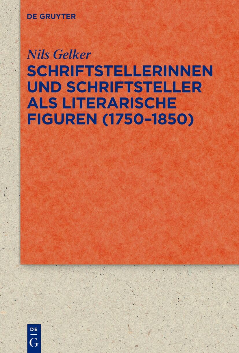 Schriftstellerinnen und Schriftsteller als literarische Figuren (1750-1850) Contemporary literature Books