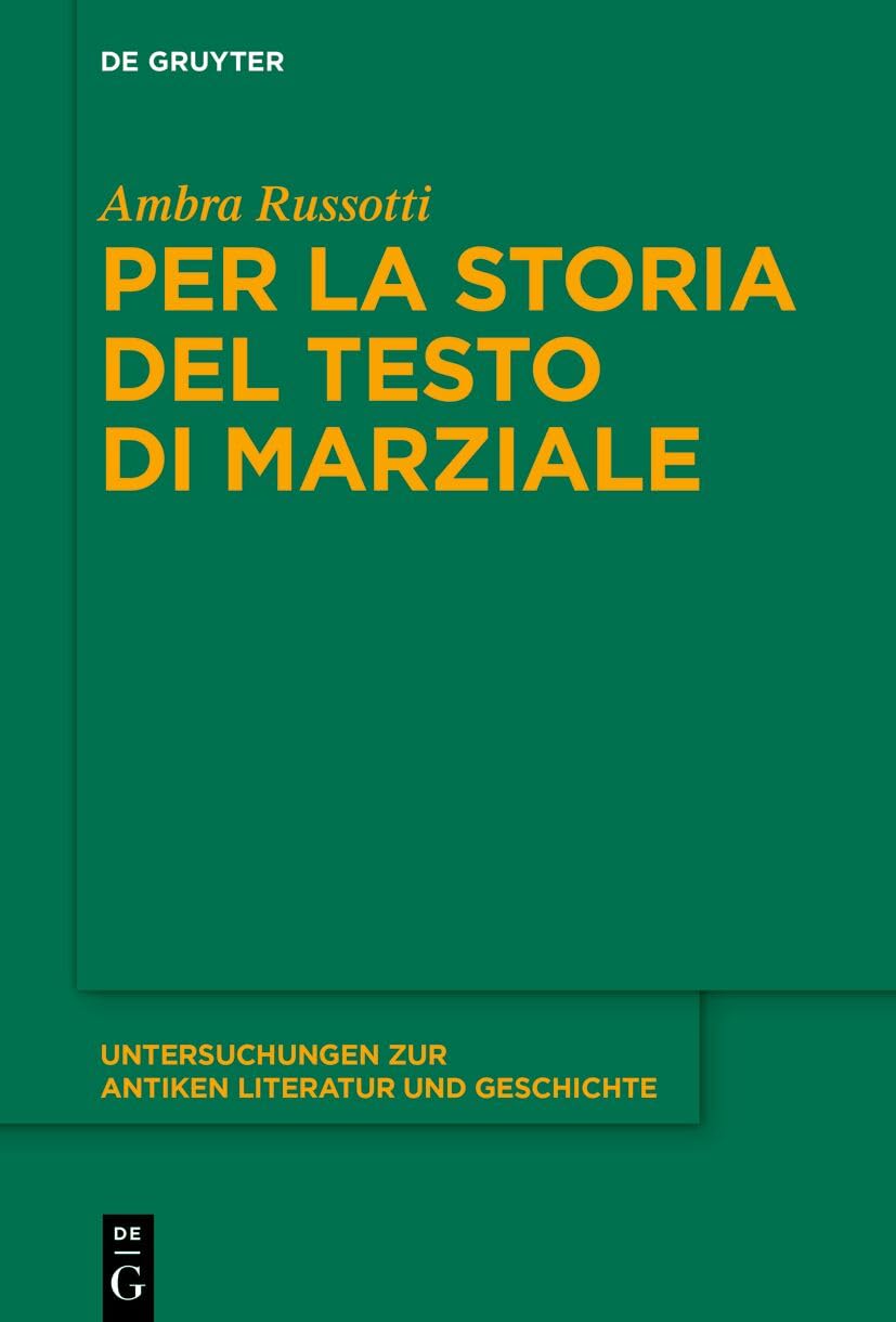 Per la storia del testo di Marziale (Untersuchungen zur antiken Literatur und Geschichte, 165) Fairy Tales & Legends