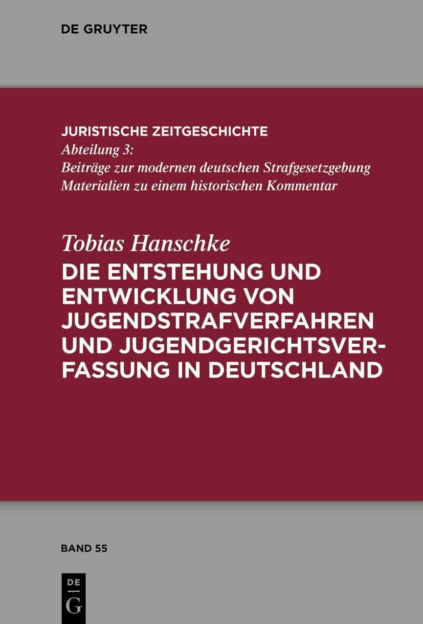 Die Entstehung und Entwicklung von Jugendstrafverfahren und Jugendgerichtsverfassung in Deutschland Law