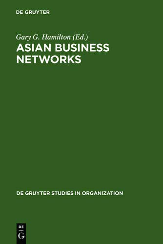 Asian Business Networks (de Gruyter Studies in Organization, Band 64) Law