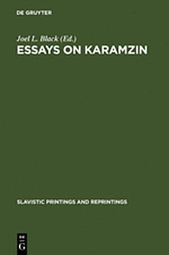 Essays on Karamzin: Russian Man-of-Letters, Political Thinker, Historian, 1766-1826 (Slavistic Printings and Reprintings) Contemporary literature