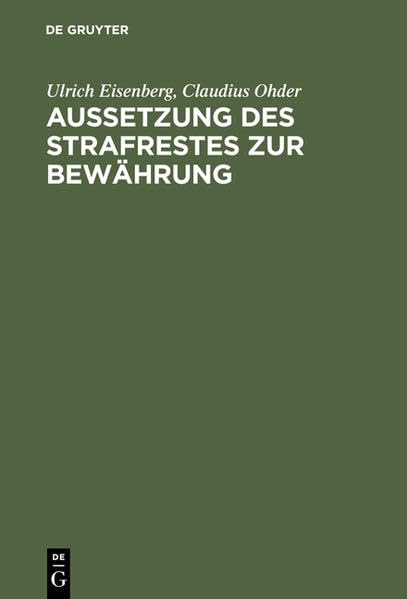 Aussetzung des Strafrestes zur Bewährung: Eine empirische Untersuchung der Praxis am Beispiel von Berlin (West) Law
