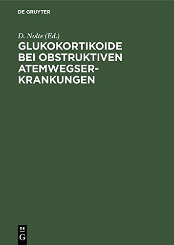 Glukokortikoide bei obstruktiven Atemwegserkrankungen: Eine aktuelle Bestandsaufnahme Books