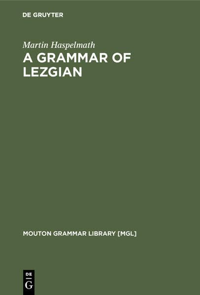 A Grammar of Lezgian (Mouton Grammar Library , Band 9) Social Sciences