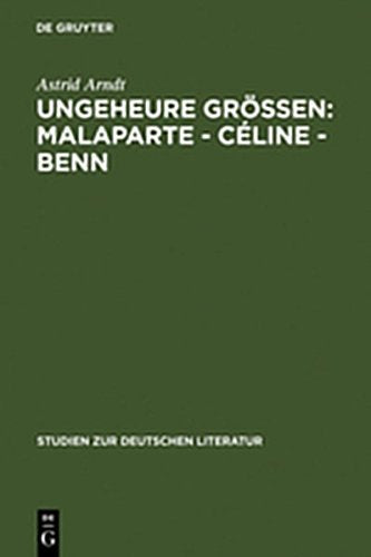 Ungeheure Größen: Malaparte - Céline - Benn: Wertungsprobleme in der deutschen, französischen und italienischen Literaturkritik Contemporary literature Books