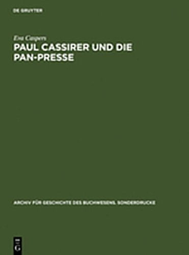 Paul Cassirer und die Pan-Presse: Ein Beitrag zur deutschen Buchillustration und Graphik im 20. Jahrhundert Books