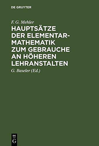 Hauptsätze der Elementar-Mathematik zum Gebrauche an höheren Lehranstalten Books