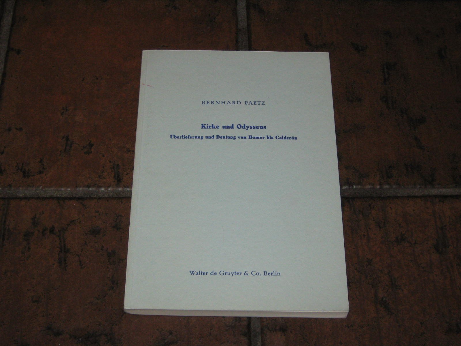 Kirke und Odysseus: Überlieferung und Deutung von Homer bis Calderon (Hamburger Romanistische Studien / Reihe A) Philosophy
