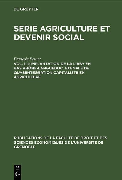L'implantation de la Libby en Bas Rhône-Languedoc. Exemple de Quasiintégration capitaliste en agriculture Social Sciences