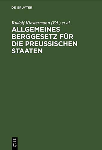 Allgemeines Berggesetz für die preußischen Staaten: nebst Kommentar book