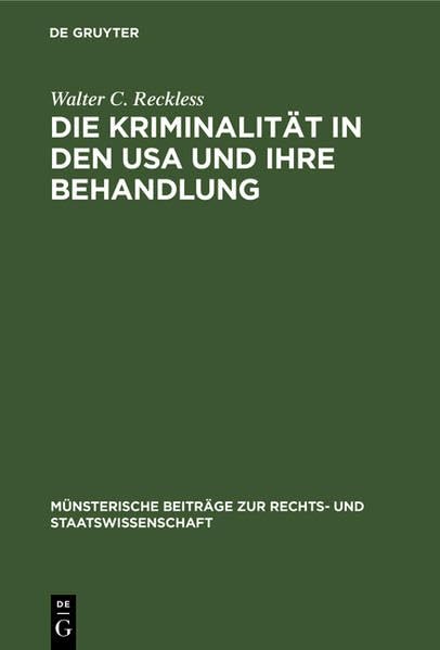 Die Kriminalität in den USA und ihre Behandlung (Münsterische Beiträge zur Rechts- und Staatswissenschaft) Business, Finance & Career