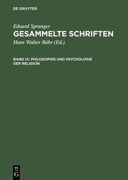 Eduard Spranger: Gesammelte Schriften / Philosophie und Psychologie der Religion Philosophy