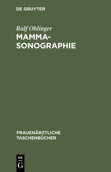 Mammasonographie: Beispiele maligner und benigner Befunde (Frauenärztliche Taschenbücher) Medicine