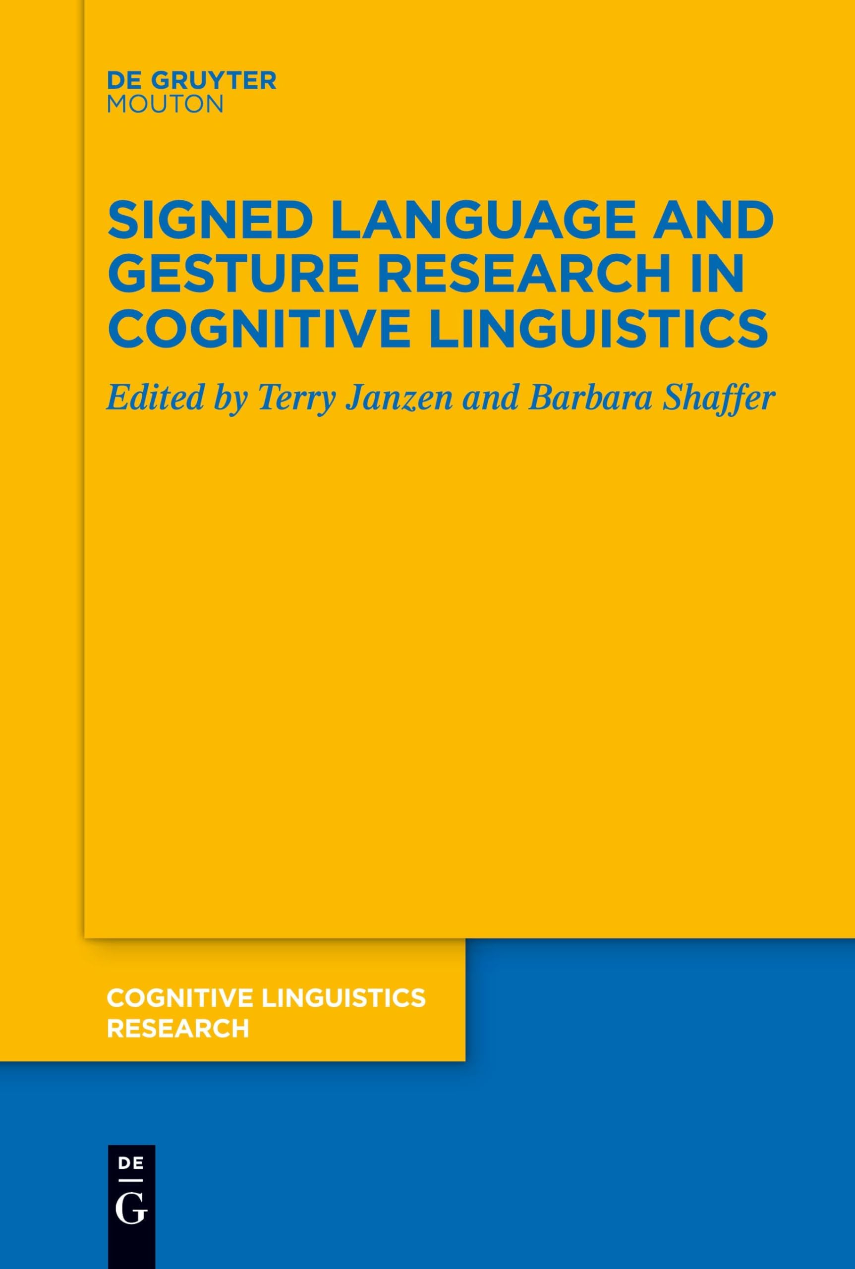 Signed Language and Gesture Research in Cognitive Linguistics (Cognitive Linguistics Research , 67) Social Sciences