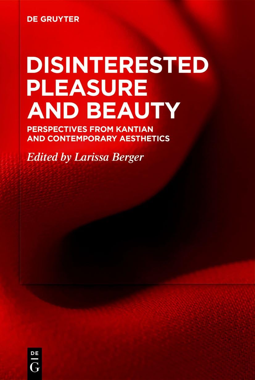 Disinterested Pleasure and Beauty: Perspectives from Kantian and Contemporary Aesthetics Philosophy