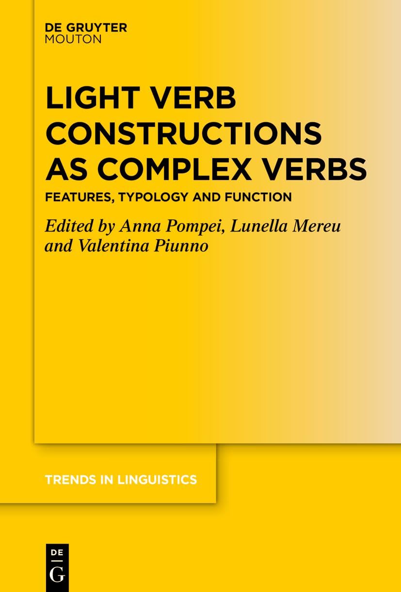 Product Image: Light Verb Constructions as Complex Verbs: Features, Typology and Function (Trends in Linguistics. Studies and Monographs , 364)