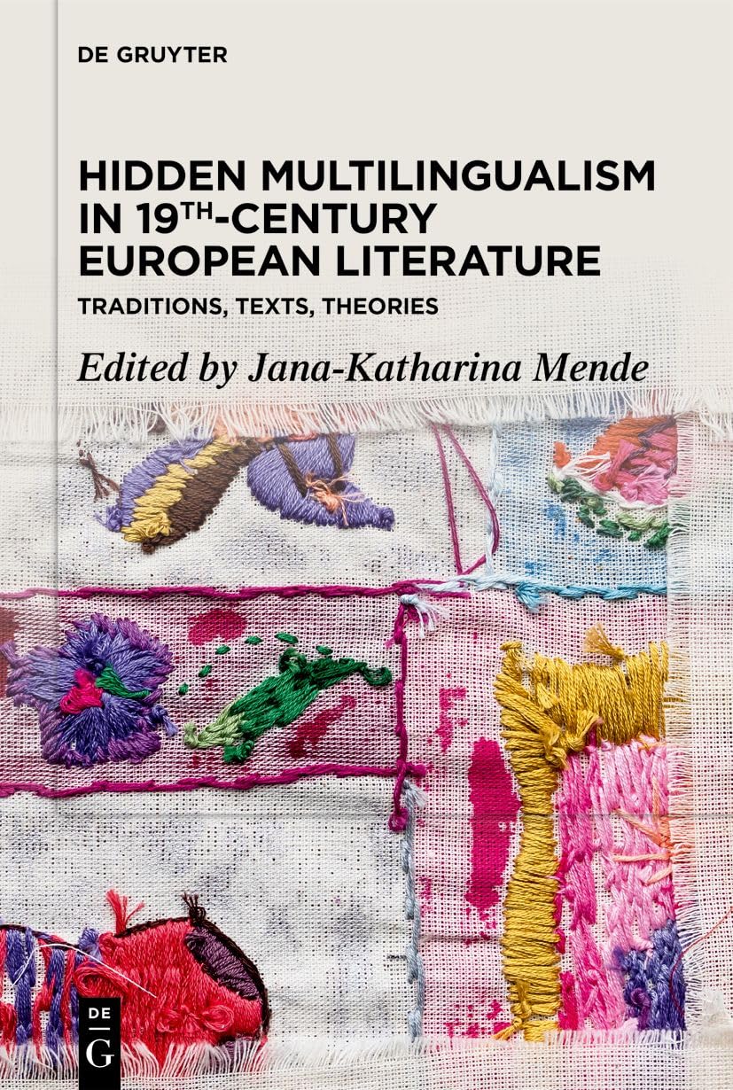 Hidden Multilingualism in 19th-Century European Literature: Traditions, Texts, Theories Social Sciences