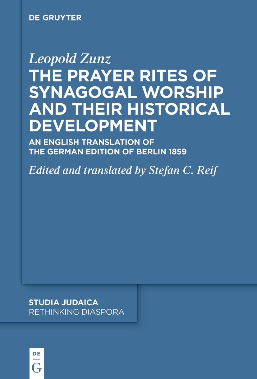 The Prayer Rites of Synagogal Worship and their Historical Development Politics & History